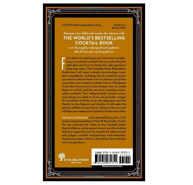 The Complete Home Bartenders Guide: Tools, Ingredients, Techniques & Recipes for the Perfect Drink